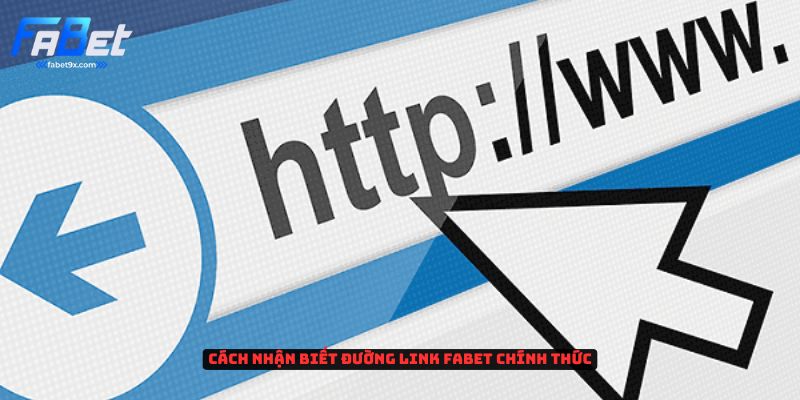 Cách vào Fabet không bị chặn - Nguyên nhân và cách khắc phục 3 cach-nhan-biet-duong-link-fabet-chinh-thuc