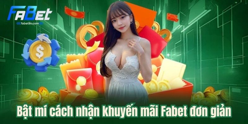 Khuyến Mãi Fabet - Cập Nhật Những Ưu Đãi Hấp Dẫn Nhất Trong 2025 3 cach-nhan-khuyen-mai-fabet