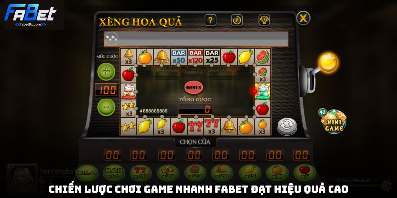 Game Nhanh Fabet - Trải Nghiệm Sự Nhanh Gọn Trong Từng Ván Cược 5 chien-luoc-choi-game-nhanh-fabet