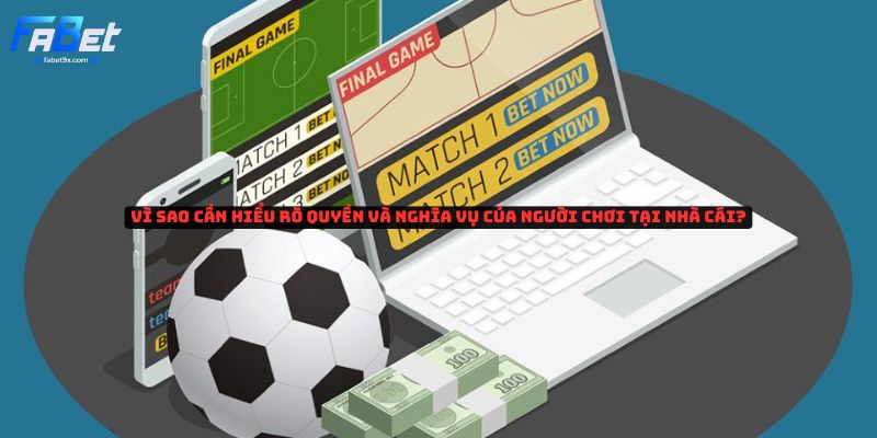 Quyền Và Nghĩa Vụ Của Người Chơi 1 vi-sao-can-hieu-quyen-va-nghia-vu-cua-nguoi-choi